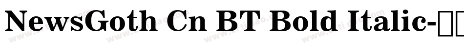 NewsGoth Cn BT Bold Italic字体转换